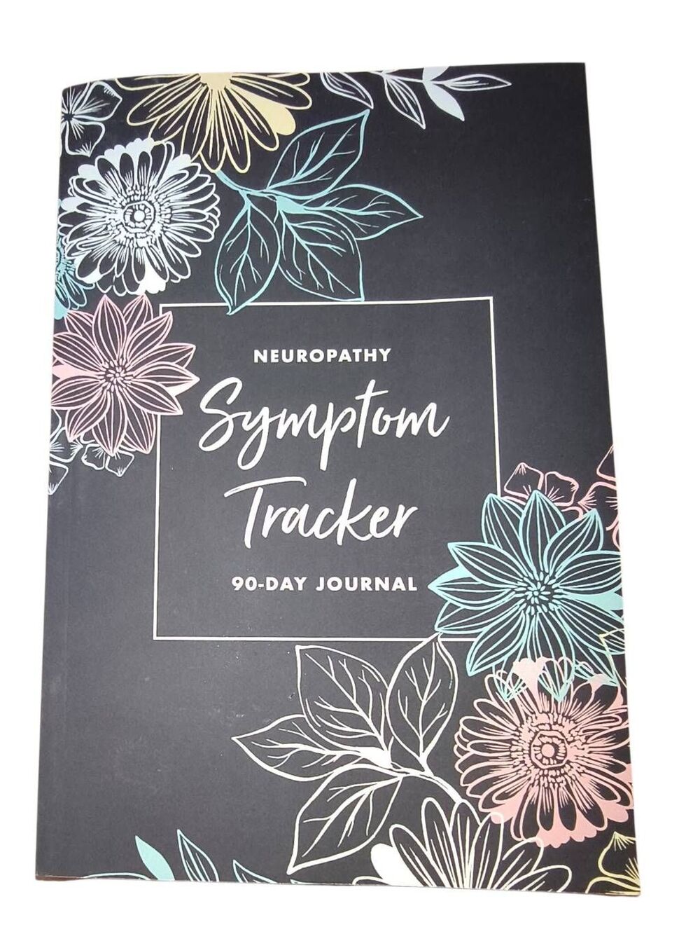 NEUROPATHY SYMPTOM TRACKER 90-DAY JOURNAL (Paperback)